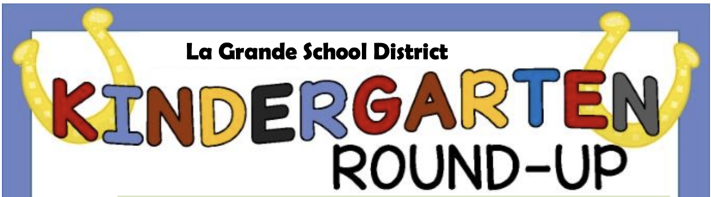 Kindergarten Roundup | La Grande Middle School