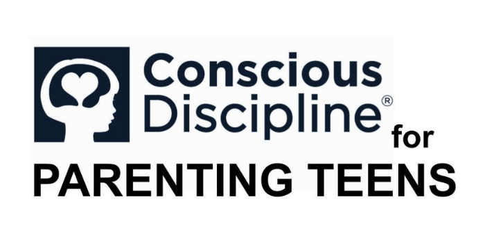Conscious Discipline for Parenting Teens