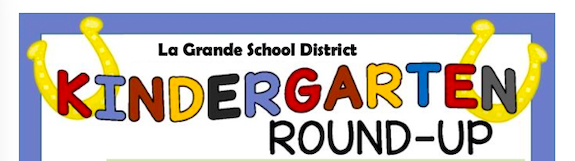 La Grande School District Kindergarten Round-Up