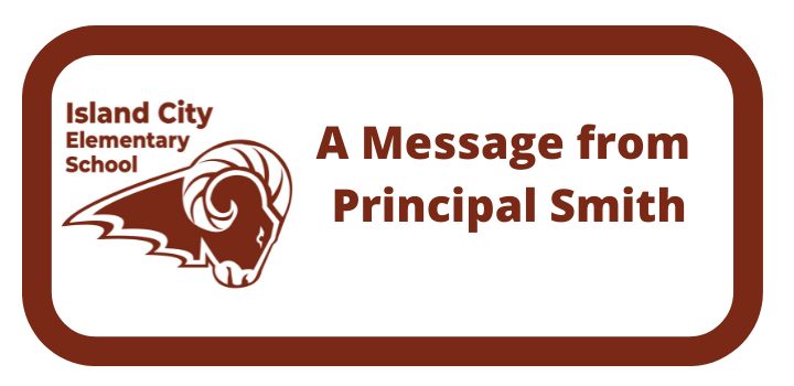 Island City Rams mascot logo with, "Island City Elementary School" and "A Message from Principal Smith"