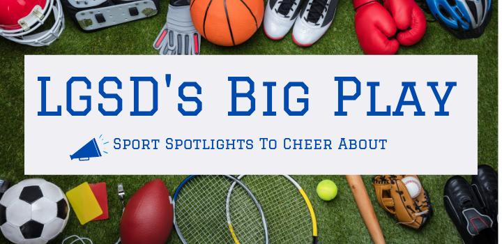 Sports paraphernalia and "LGSD's Big Play: Sport Spotlights to Cheer About