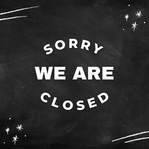 Sorry we are closed on black chalkboard