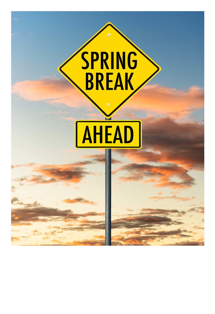 sign that reads Spring Break Ahead