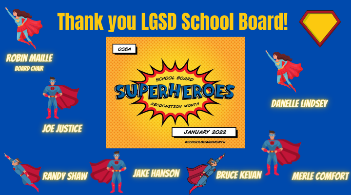 Thank you LGSD School Board! Robin Maille, Board Chair, Joe Justice, Randy Shaw, Jake Hanson, Bruce Kevan, Danelle Lindsey and Merle Comfort