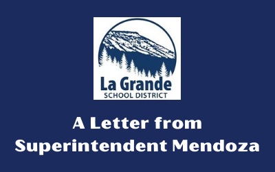 La Grande School District Logo with, "A Letter from Superintendent Mendoza"