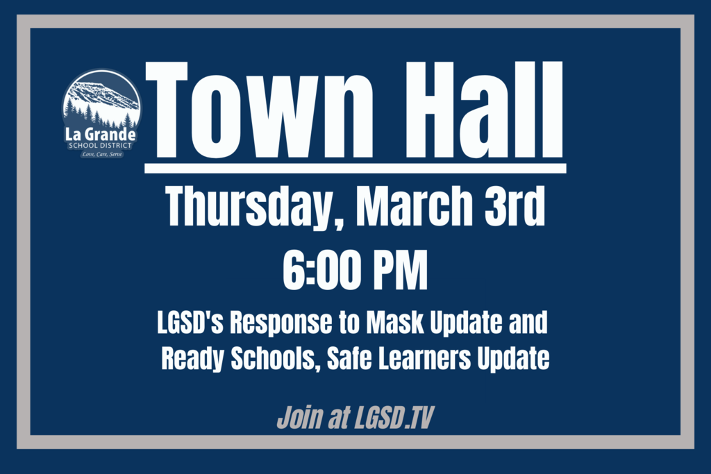 Town Hall. Thursday, March 3rd. 6:00 PM. LGSD's Response to Mask Update and Ready Schools, Safe Learners Update. Join at LGSD.TV
