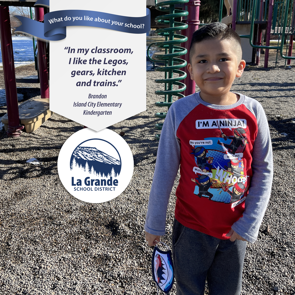 What do you like about your school? "In my classroom, I like the Legos, gear, kitchen and trains." La Grande School District