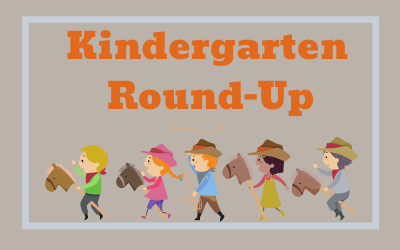 Kindergarten Round-Up with a graphic of kids riding stick horses with cowboy hats on