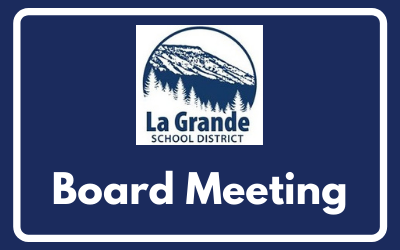 La Grande School District logo with "Board Meeting"