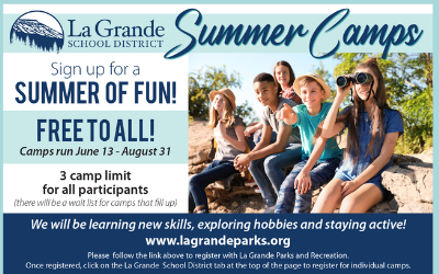 La Grande School District Summer Camps. Sign up for a summer of fun! Free to all! Camps run June 13-August 31. 3 camp limit for all participants. www.lagrandeparks.org