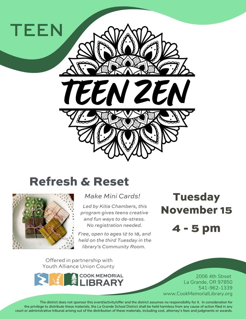 Teen Zen at Cook Memorial Library, Tuesday, November 15th from 4-5 PM. Ages 12 to 18 welcome to join in the library's Community Room.