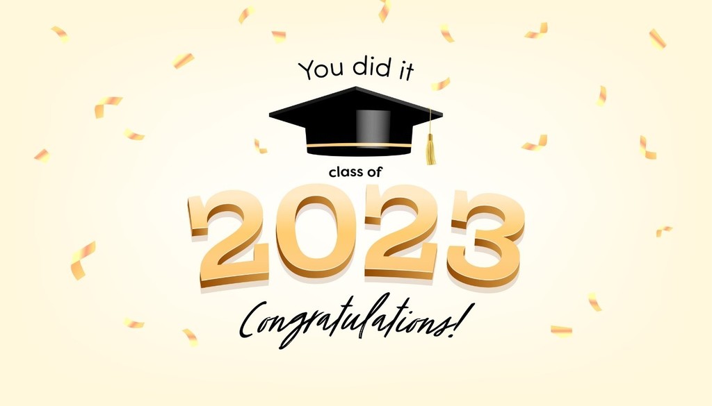 image of graduation cap and words You did it class of 2023 Congratulations!