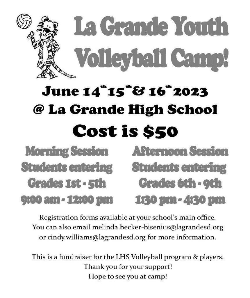 La Grande Youth Volleyball Camp hosted by LHS Volleyball Team. For details email melinda.becker-bisenius@lagrandesd.org