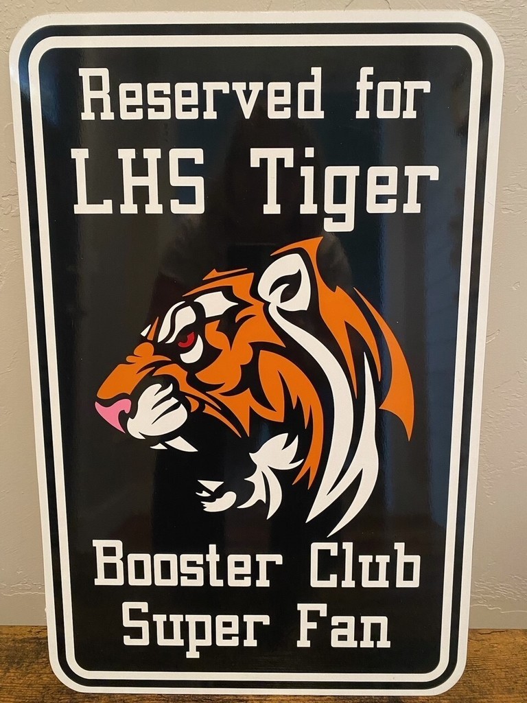 Reserved for LHS Tiger Booster Club Super Fan sign with LHS Tiger